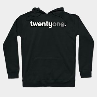 For Him Twentyone Hoodie